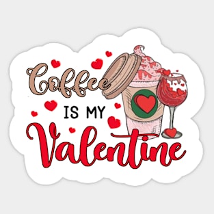 Coffee Is My Valentine Sticker